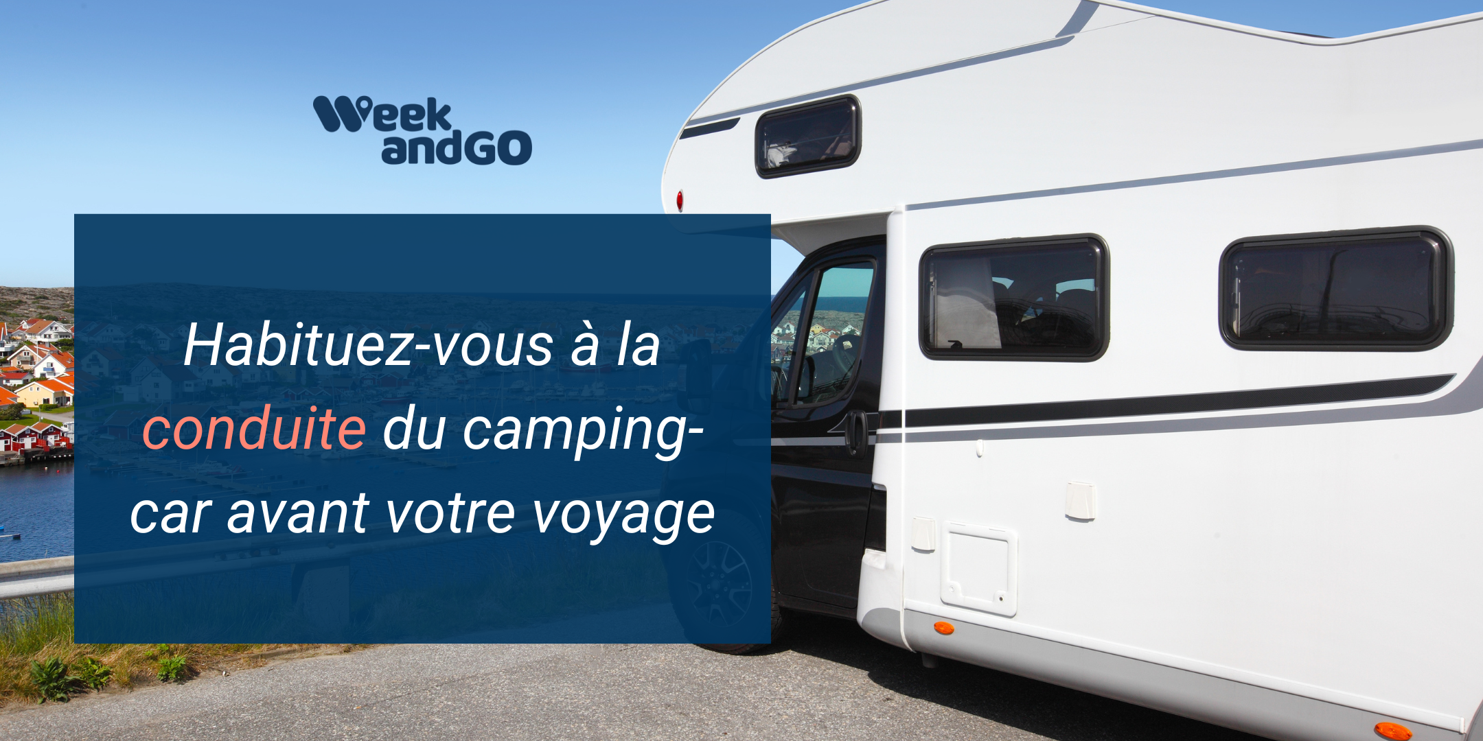 Habituez-vous à la conduite du camping-car avant votre voyage