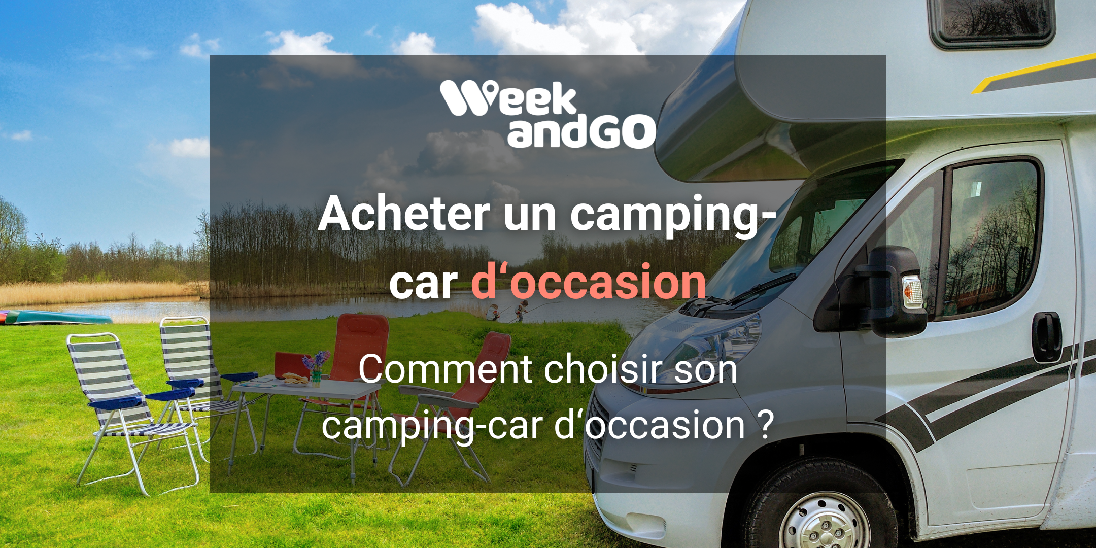 Comment choisir son camping-car d‘occasion ?
